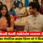 Yeh Kaali Kaali Ankhein season 2 review